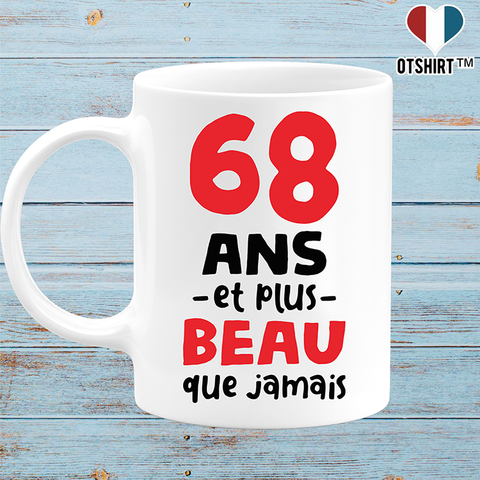 Mug 68 ans et plus beau