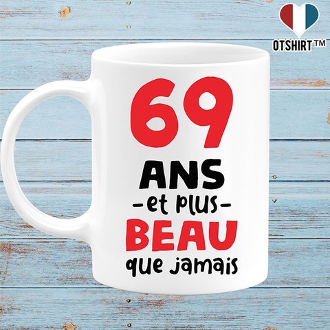 Mug 69 ans et plus beau
