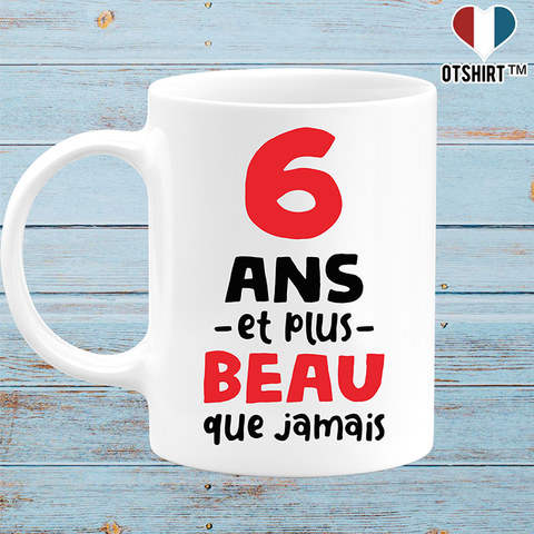 Mug 6 ans et plus beau