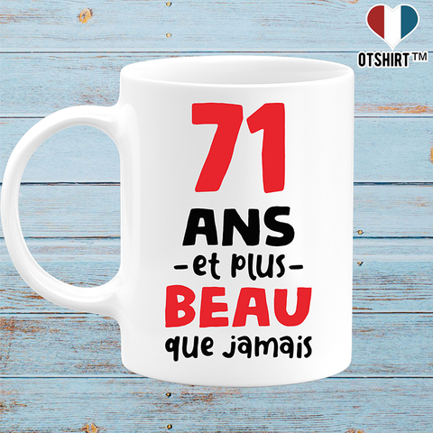 Mug 71 ans et plus beau