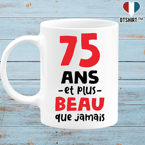Mug 75 ans et plus beau
