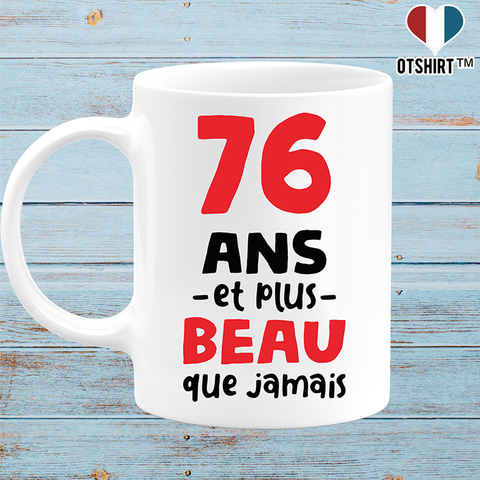 Mug 76 ans et plus beau