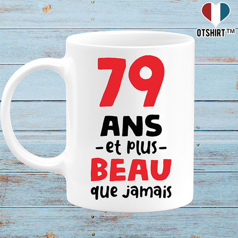 Mug 79 ans et plus beau