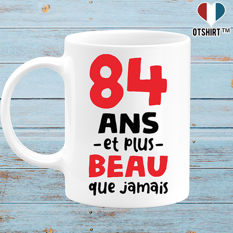 Mug 84 ans et plus beau