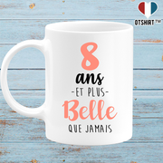 Mug 8 ans et plus belle que jamais