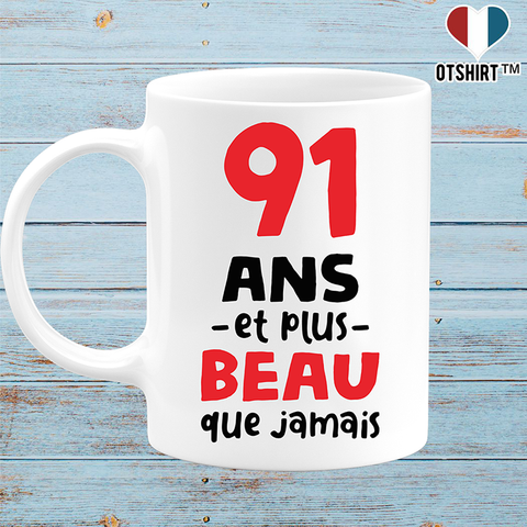 Mug 91 ans et plus beau