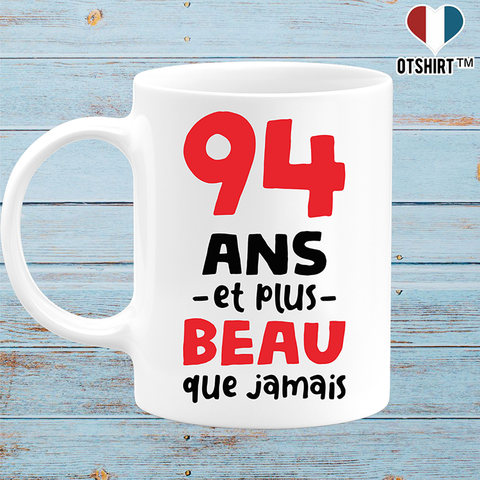Mug 94 ans et plus beau