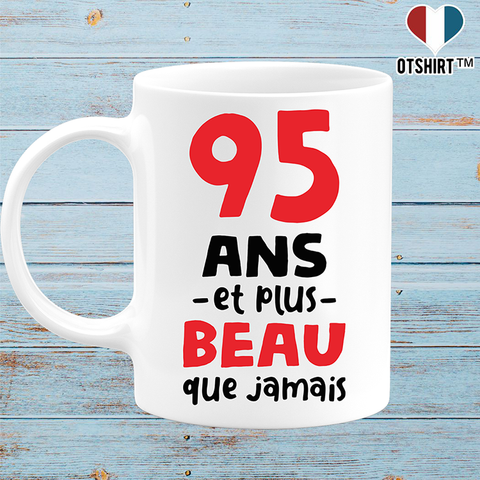 Mug 95 ans et plus beau