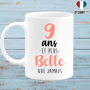 Mug 9 ans et plus belle que jamais