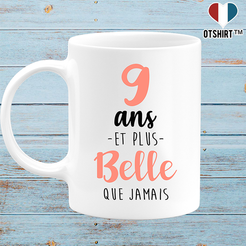 Mug 9 ans et plus belle que jamais