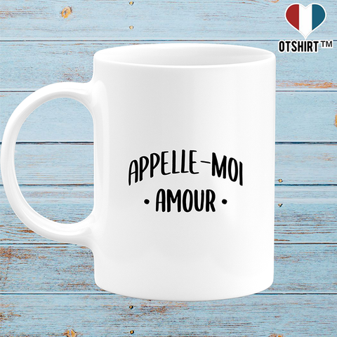 Mug appelle moi amour