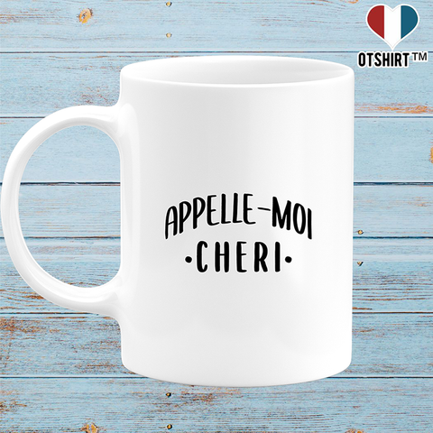Mug appelle moi cheri