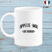 Mug appelle moi gros nounours