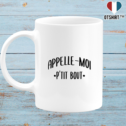 Mug appelle moi p_tit bout