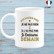 Mug aujourd'hui je ne fais rien