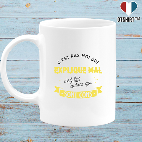 Mug c'est pas moi qui explique mal