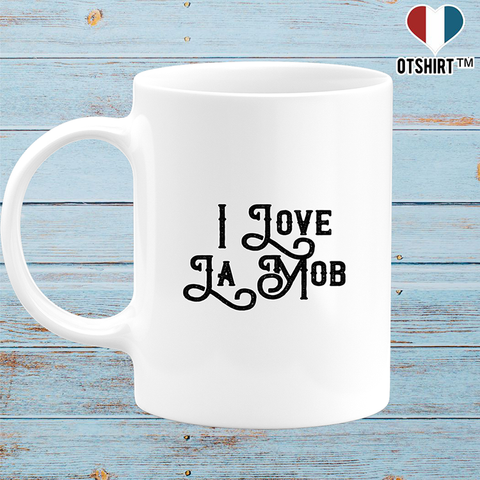 Mug i love la mob