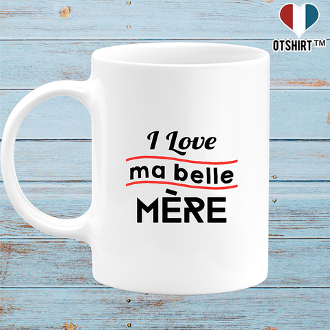 Mug i love ma belle mère