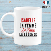 Mug isabelle la femme la reine la légende