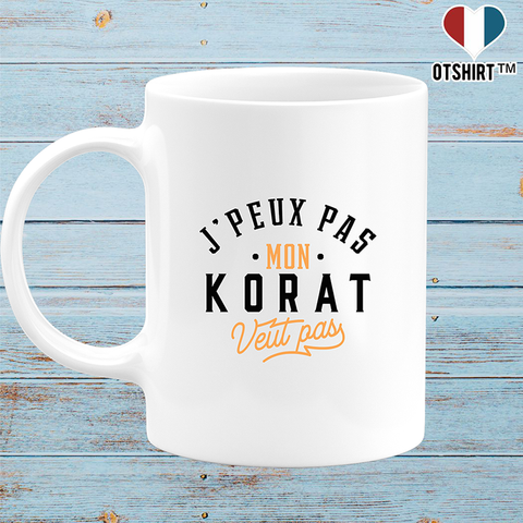 Mug j peux pas korat