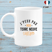 Mug j peux pas terre neuve