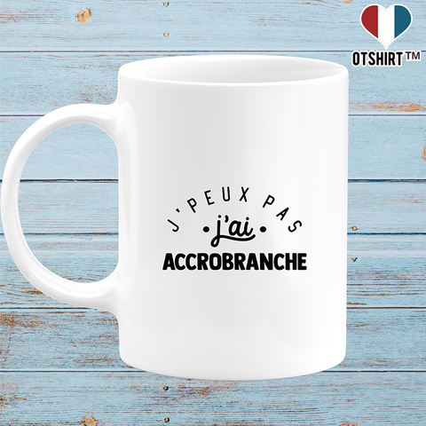 Mug j'peux pas j'ai accrobranche 2