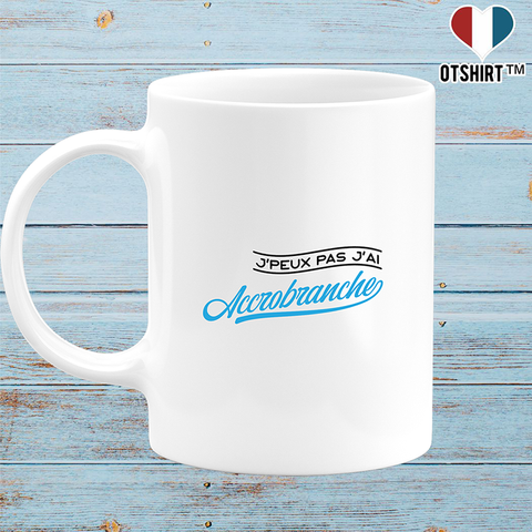 Mug j'peux pas j'ai accrobranche