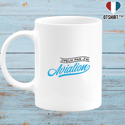 Mug j'peux pas j'ai aviation