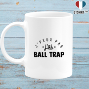 Mug j'peux pas j'ai ball trap 2