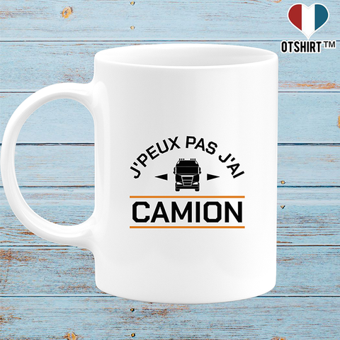 Mug j'peux pas j'ai camion