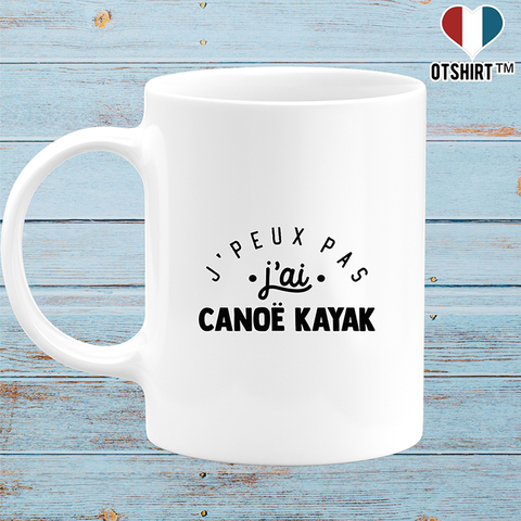 Mug j'peux pas j'ai canoë kayak 2