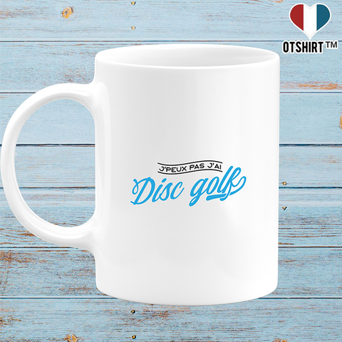 Mug j'peux pas j'ai disc golf