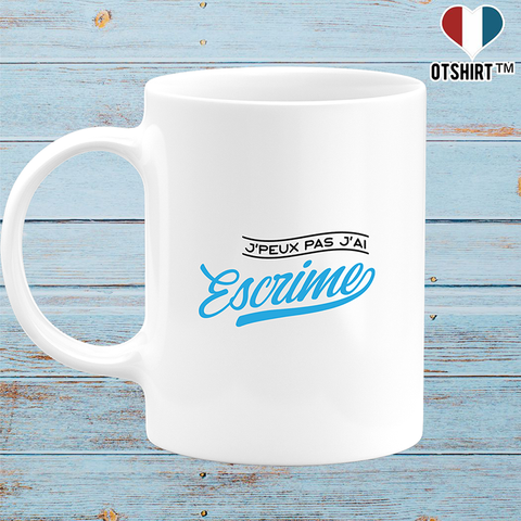 Mug j'peux pas j'ai escrime