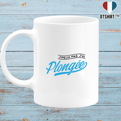 Mug j'peux pas j'ai plongée
