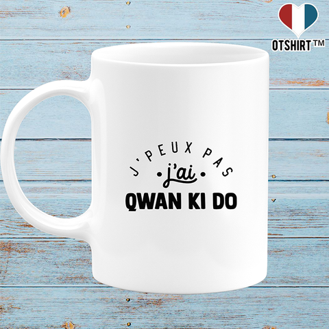 Mug j'peux pas j'ai qwan ki do 2
