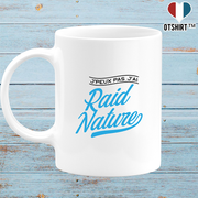 Mug j'peux pas j'ai raid nature