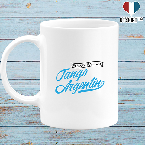 Mug j'peux pas j'ai tango argentin