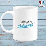 Mug j'peux pas j'ai wakeboard