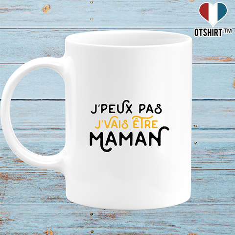 Mug j'peux pas j'vais être maman