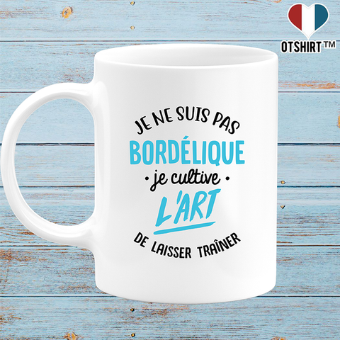 Mug je ne suis pas bordélique
