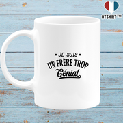 Mug je suis un frère trop génial