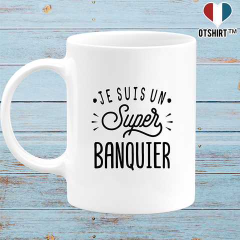 Mug je suis un super banquier