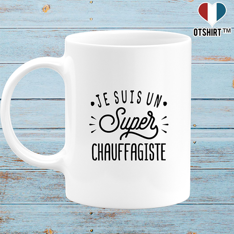 Mug je suis un super chauffagiste