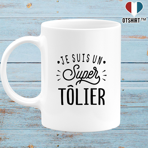 Mug je suis un super tôlier