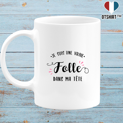 Mug je suis une vraie folle