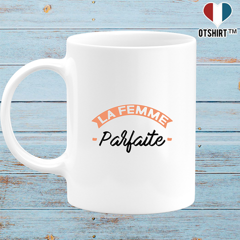 Mug la femme parfaite