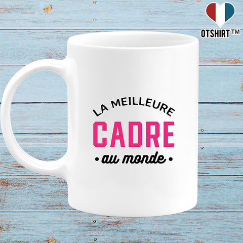 Mug la meilleure cadre au monde