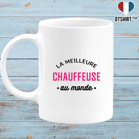 Mug la meilleure chauffeuse au monde