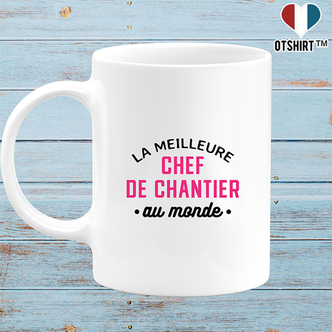 Mug la meilleure chef de chantier au monde