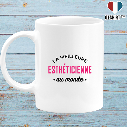 Mug la meilleure esthéticienne au monde